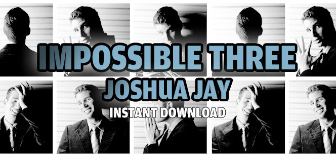 Impossible Three - Joshua Jay - Vanishing Inc. Magic shop